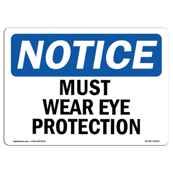 Signmission OSHA Notice Sign, Must Wear Eye Protection, 10in X 7in Decal, 10" W, 7" H, Landscape OS-NS-D-710-L-14292 - main